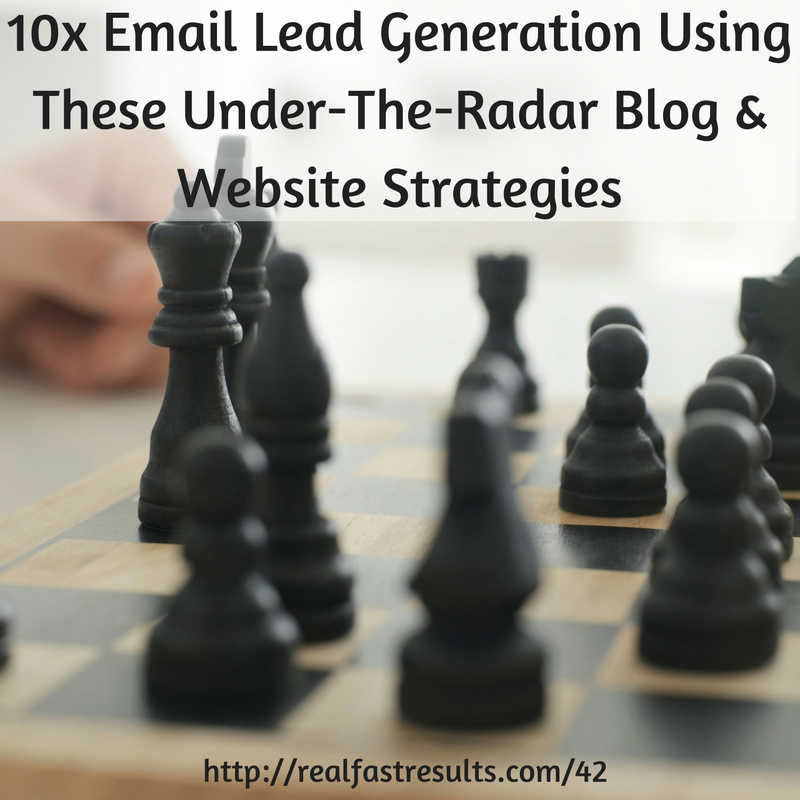 42-10x-email-lead-generation-using-these-under-the-radar-blog-website-strategies