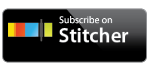 Click here - To Subscribe on Stitcher